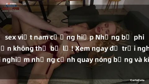 sex việt nam cưỡng hiếp Những bộ phim sex anime hấp dẫn không thể bỏ lỡ! Xem ngay để trải nghiệm những cảnh quay nóng bỏng và kích thích hấp dẫn.