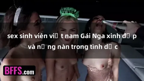 sex sinh viên việt nam Gái Nga xinh đẹp và nồng nàn trong tình dục
