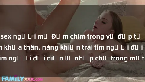 sex người mỹ Đắm chìm trong vẻ đẹp tự nhiên của gái xinh khỏa thân, nàng khiến trái tim người đối diện lỡ nhịp chỉ trong một cái nhìn.