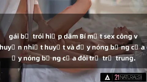 gái bị trói hiếp dâm Bí mật sex công viên: Những câu chuyện nhiệt huyết và đầy nóng bỏng của đôi trẻ trẻ trung.