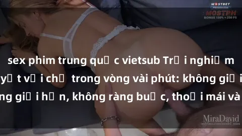 sex phim trung quốc vietsub Trải nghiệm sex trực tuyến tuyệt vời chỉ trong vòng vài phút: không giới hạn, không ràng buộc, thoải mái và đầy kích thích!