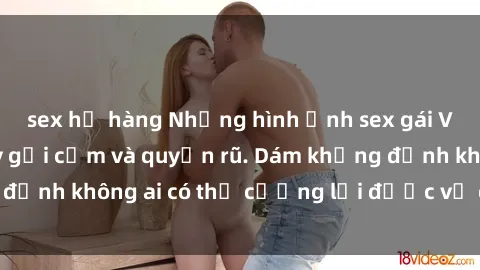 sex họ hàng Những hình ảnh sex gái Việt xinh đẹp đầy gợi cảm và quyến rũ. Dám khẳng định không ai có thể cưỡng lại được vẻ đẹp của họ.