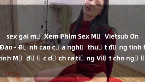 sex gái mỹ Xem Phim Sex Mỹ Vietsub Online Miễn Phí Độc Đáo - Đỉnh cao của nghệ thuật đồng tính Mỹ được dịch ra tiếng Việt cho người xem hiểu rõ hơn.