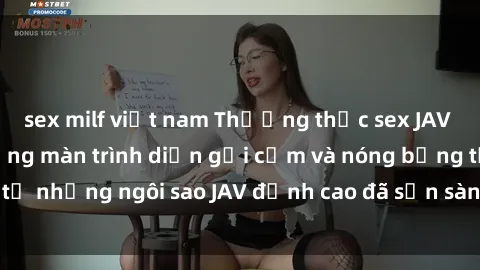 sex milf việt nam Thưởng thức sex JAV idol miễn phí: Những màn trình diễn gợi cảm và nóng bỏng từ những ngôi sao JAV đỉnh cao đã sẵn sàng để bạn khám phá.